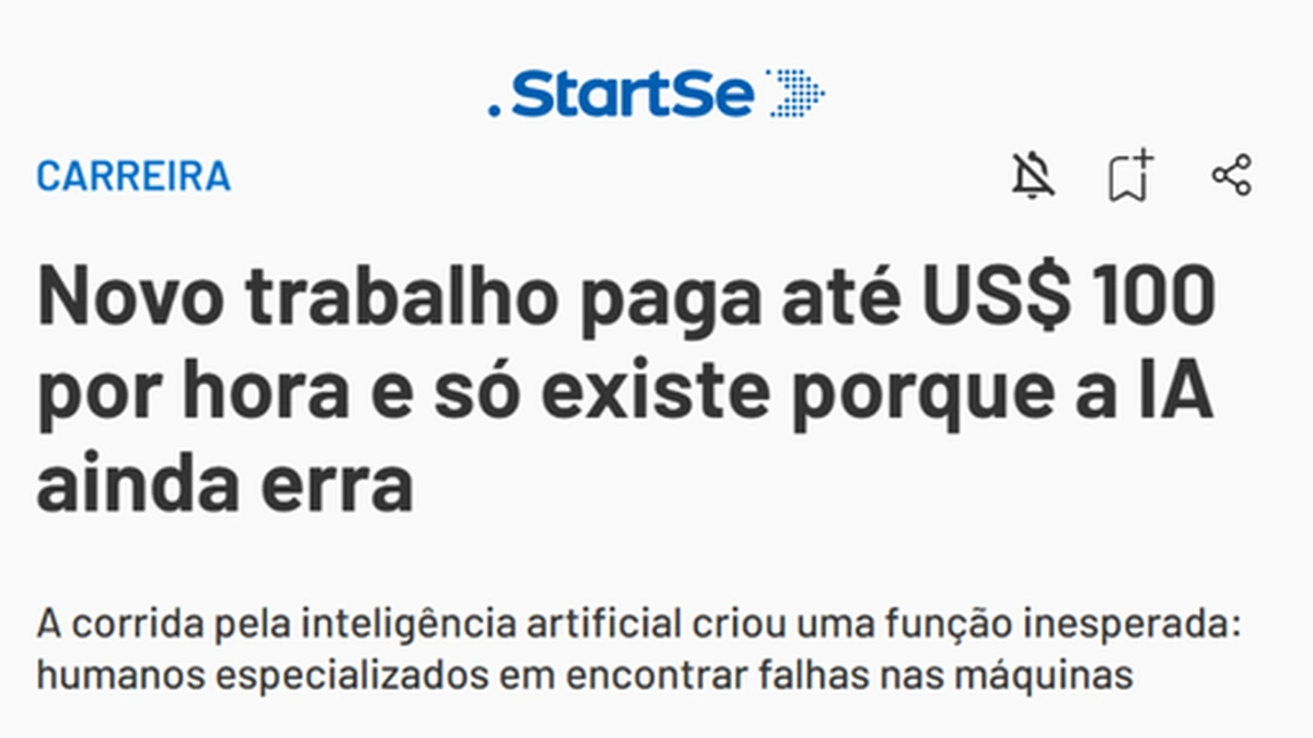 Manchete da StartSe: Novo trabalho paga até US$ 100 por hora e só existe porque a IA ainda erra